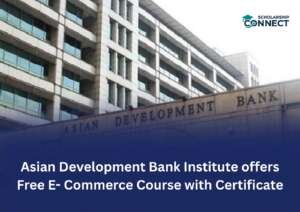 Free E-Commerce Course with Free Certificate by ADBI (Online & Self-Paced)